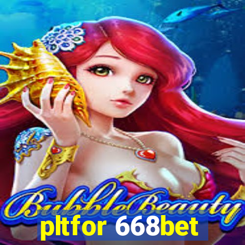 pltfor 668bet